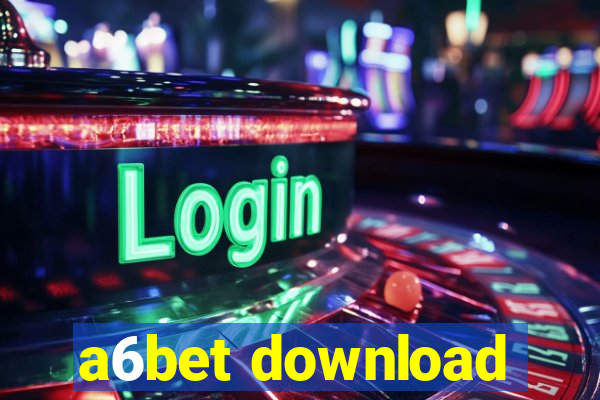 a6bet download